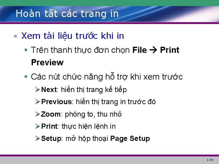 Hoàn tất các trang in • Xem tài liệu trước khi in § Trên