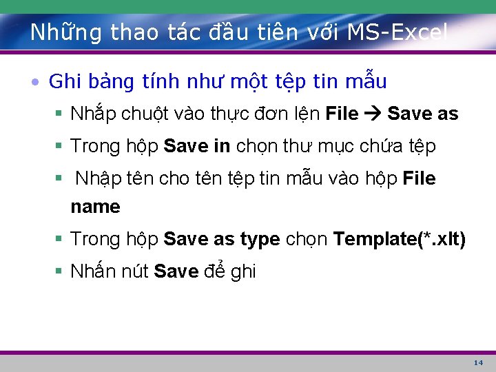 Những thao tác đầu tiên với MS-Excel • Ghi bảng tính như một tệp