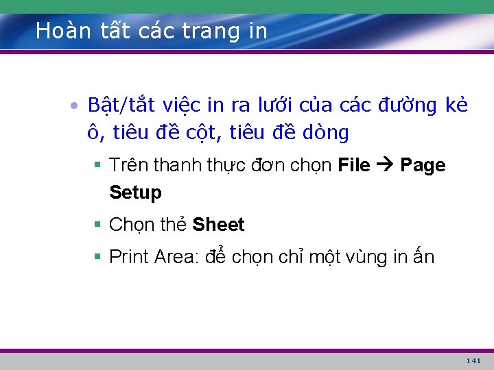 Hoàn tất các trang in • Bật/tắt việc in ra lưới của các đường