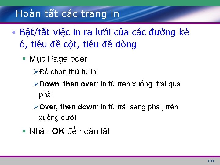 Hoàn tất các trang in • Bật/tắt việc in ra lưới của các đường