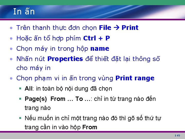 In ấn • Trên thanh thực đơn chọn File Print • Hoặc ấn tổ