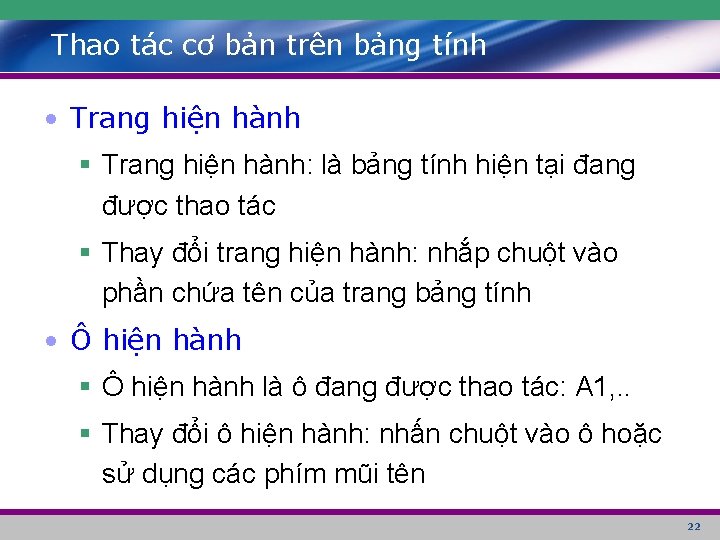 Thao tác cơ bản trên bảng tính • Trang hiện hành § Trang hiện