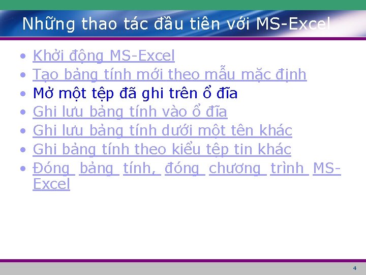 Những thao tác đầu tiên với MS-Excel • • Khởi động MS-Excel Tạo bảng