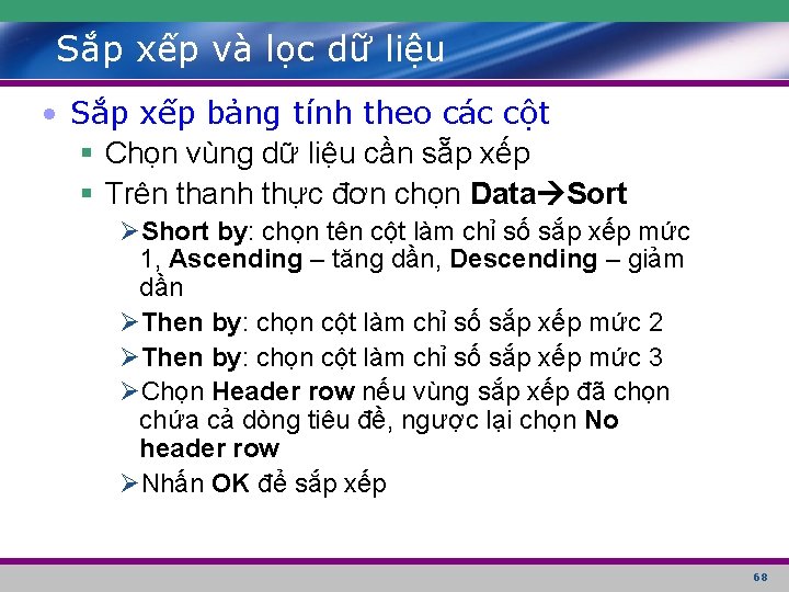 Sắp xếp và lọc dữ liệu • Sắp xếp bảng tính theo các cột