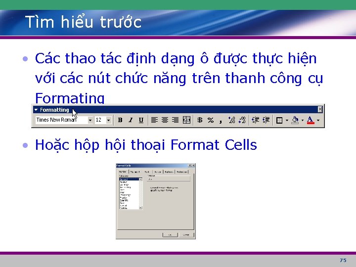 Tìm hiểu trước • Các thao tác định dạng ô được thực hiện với