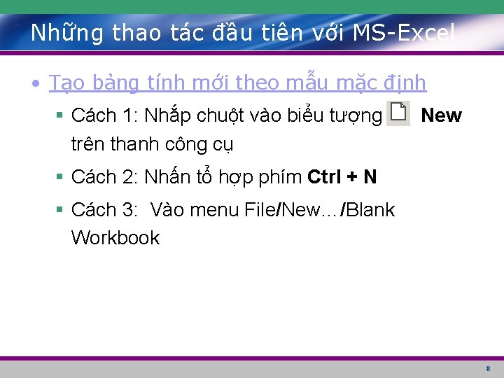 Những thao tác đầu tiên với MS-Excel • Tạo bảng tính mới theo mẫu