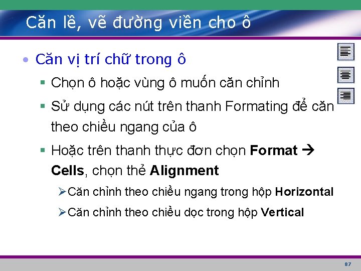 Căn lề, vẽ đường viền cho ô • Căn vị trí chữ trong ô