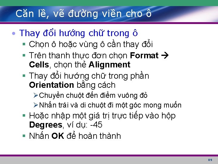 Căn lề, vẽ đường viền cho ô • Thay đổi hướng chữ trong ô