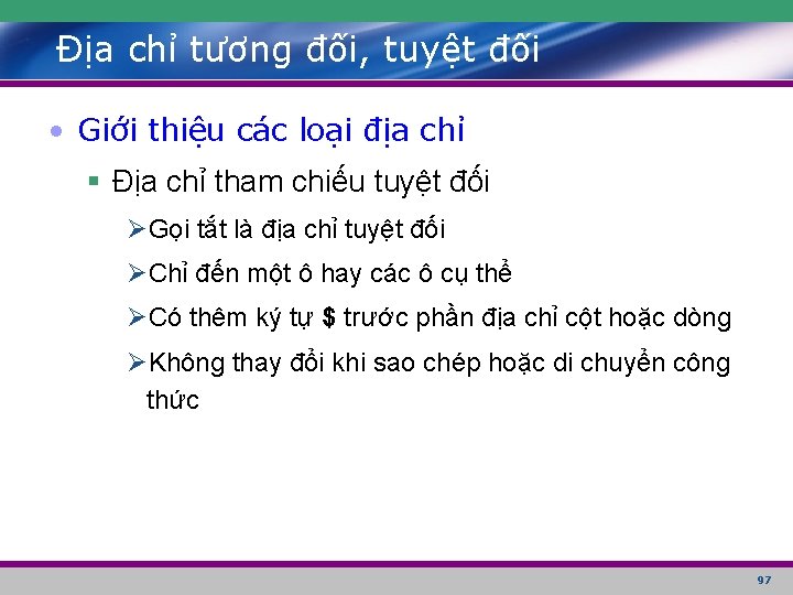 Địa chỉ tương đối, tuyệt đối • Giới thiệu các loại địa chỉ §