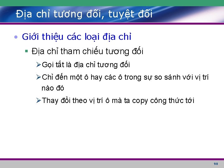 Địa chỉ tương đối, tuyệt đối • Giới thiệu các loại địa chỉ §