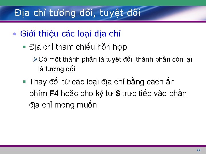 Địa chỉ tương đối, tuyệt đối • Giới thiệu các loại địa chỉ §