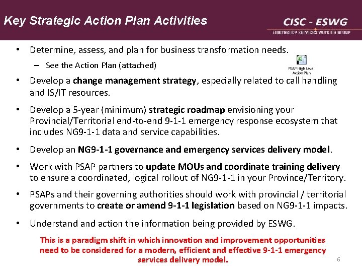 Key Strategic Action Plan Activities • Determine, assess, and plan for business transformation needs. Key Strategic Action Plan Activities • Determine, assess, and plan for business transformation needs.