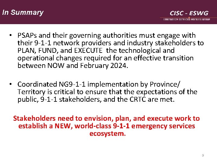 In Summary • PSAPs and their governing authorities must engage with their 9 -1 In Summary • PSAPs and their governing authorities must engage with their 9 -1