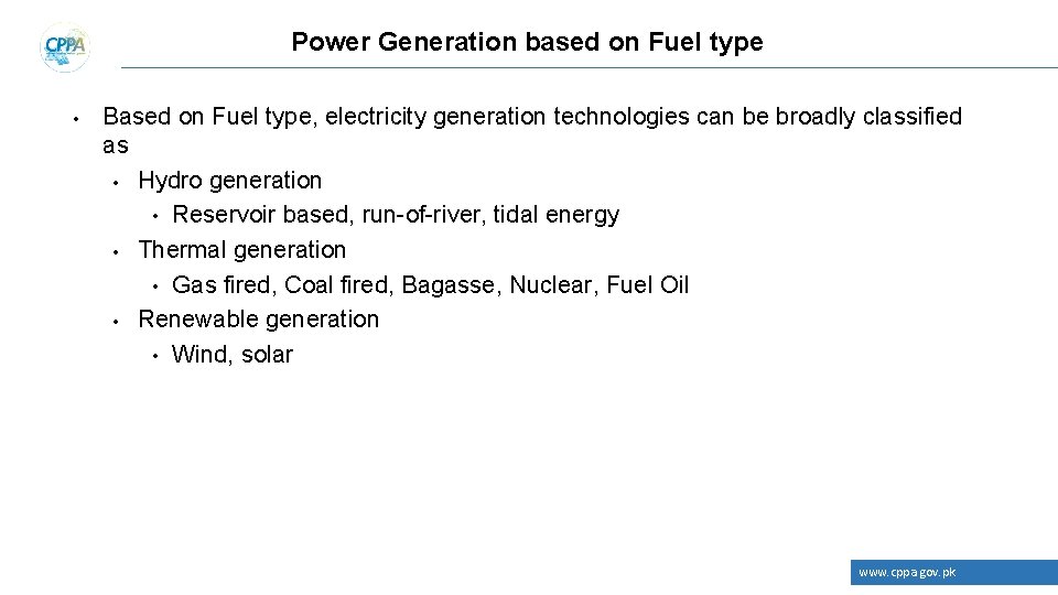 Power Generation based on Fuel type • Based on Fuel type, electricity generation technologies