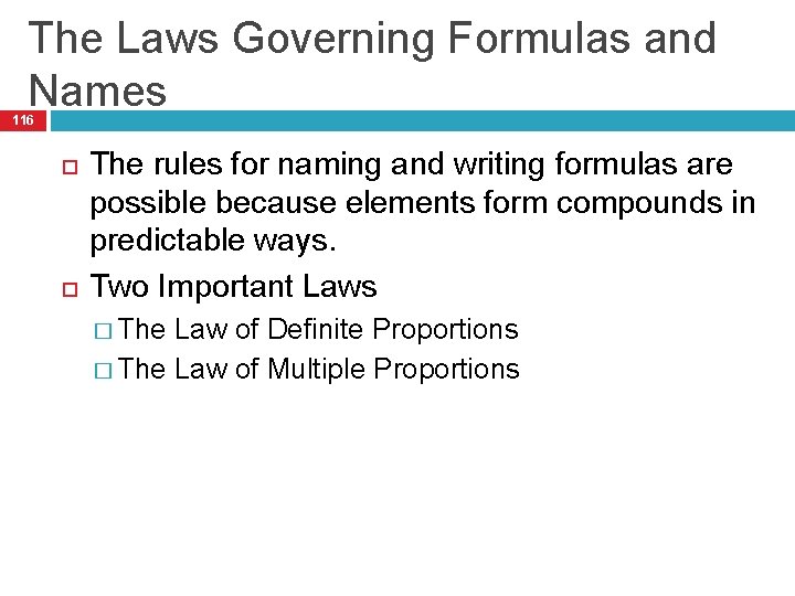 The Laws Governing Formulas and Names 116 The rules for naming and writing formulas