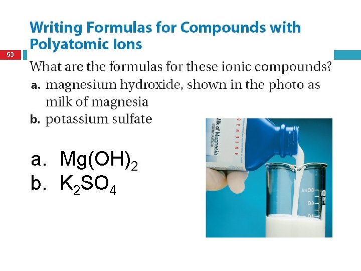 53 a. Mg(OH)2 b. K 2 SO 4 