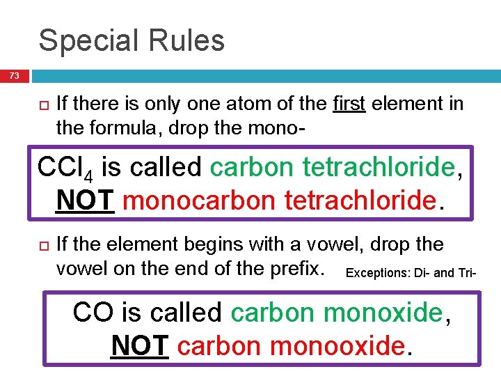 Special Rules 73 If there is only one atom of the first element in