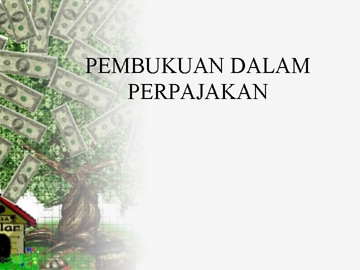 PEMBUKUAN DALAM PERPAJAKAN 