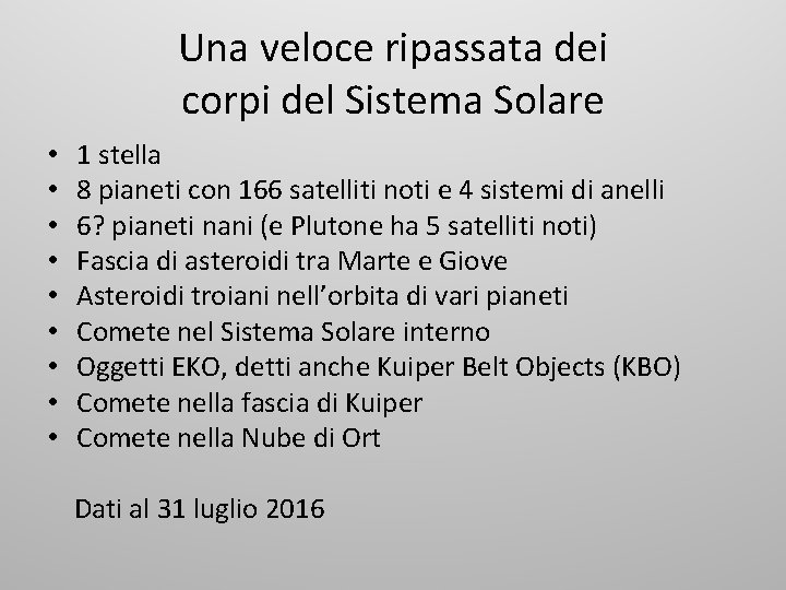 Una veloce ripassata dei corpi del Sistema Solare • • • 1 stella 8