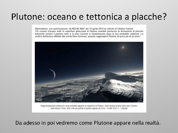 Plutone: oceano e tettonica a placche? Da adesso in poi vedremo come Plutone appare
