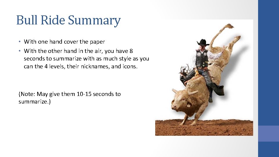 Bull Ride Summary • With one hand cover the paper • With the other Bull Ride Summary • With one hand cover the paper • With the other