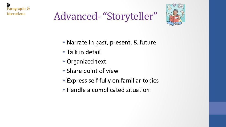 Paragraphs & Narrations Advanced- “Storyteller” • Narrate in past, present, & future • Talk Paragraphs & Narrations Advanced- “Storyteller” • Narrate in past, present, & future • Talk
