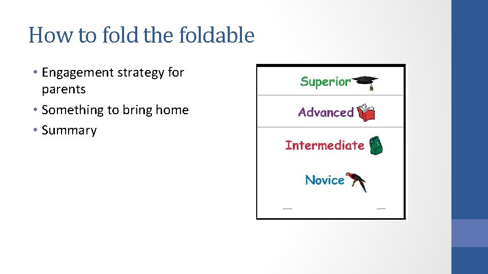 How to fold the foldable • Engagement strategy for parents • Something to bring How to fold the foldable • Engagement strategy for parents • Something to bring