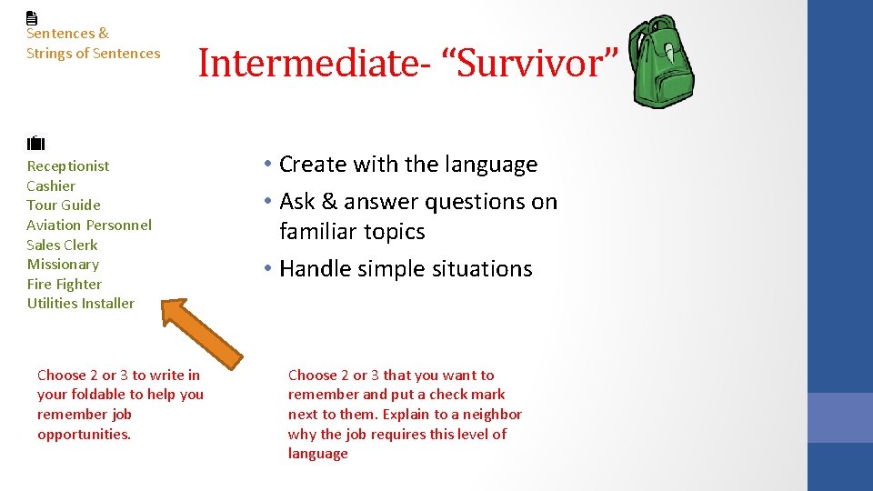 Sentences & Strings of Sentences Intermediate- “Survivor” Receptionist Cashier Tour Guide Aviation Personnel Sales Sentences & Strings of Sentences Intermediate- “Survivor” Receptionist Cashier Tour Guide Aviation Personnel Sales