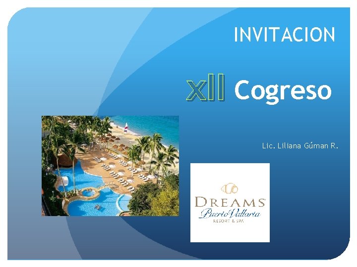 INVITACION x. II Cogreso Lic. Liliana Gúman R. 