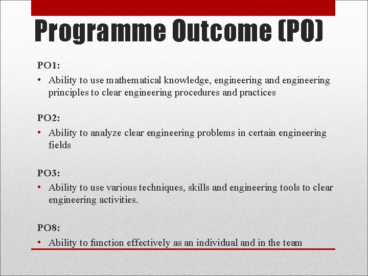 Programme Outcome (PO) PO 1: • Ability to use mathematical knowledge, engineering and engineering