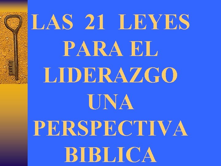 LAS 21 LEYES PARA EL LIDERAZGO UNA PERSPECTIVA BIBLICA 