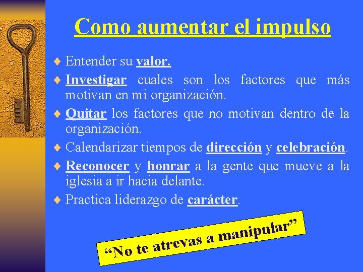 Como aumentar el impulso ¨ Entender su valor. ¨ Investigar cuales son los factores