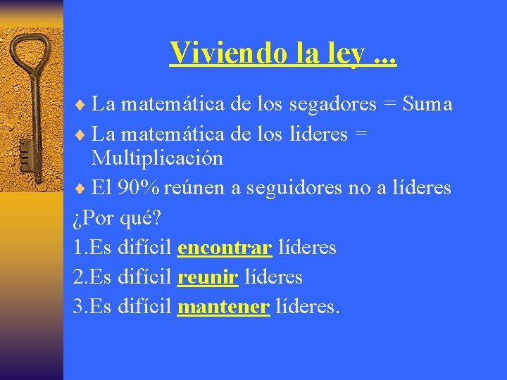 Viviendo la ley. . . ¨ La matemática de los segadores = Suma ¨