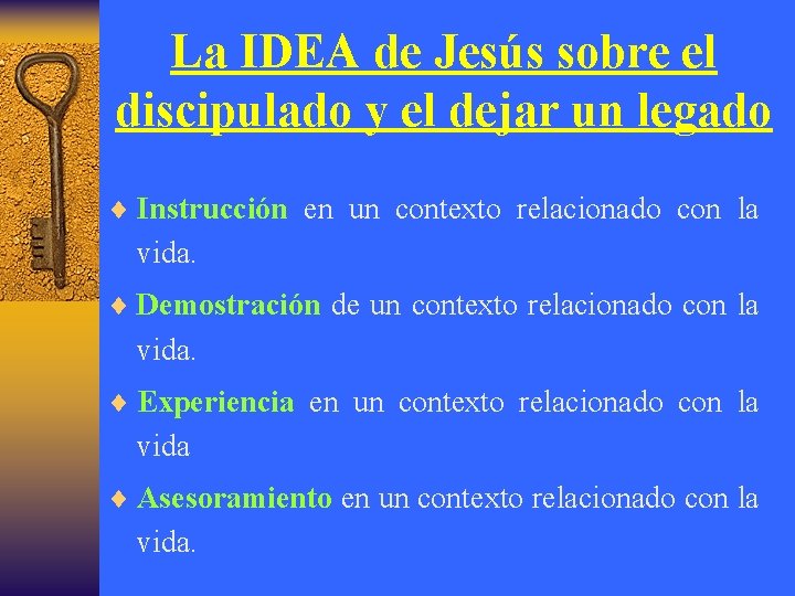 La IDEA de Jesús sobre el discipulado y el dejar un legado ¨ Instrucción