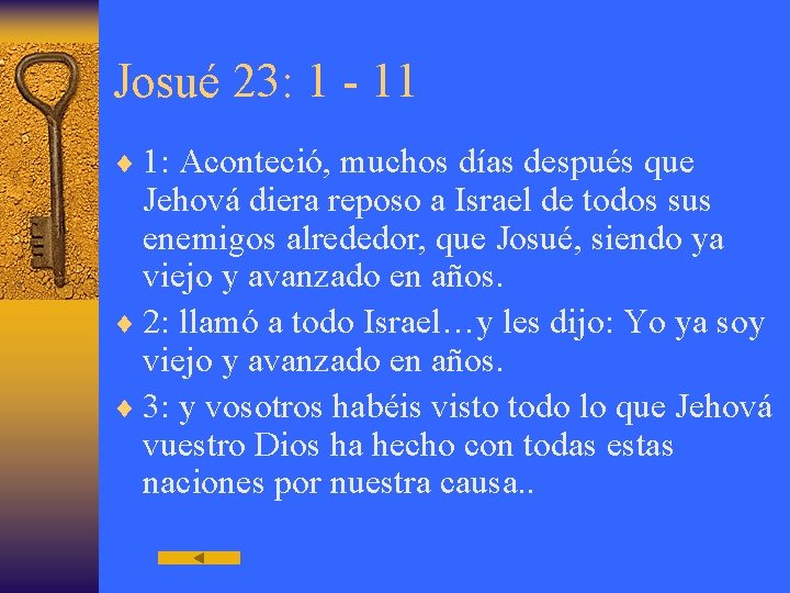 Josué 23: 1 - 11 ¨ 1: Aconteció, muchos días después que Jehová diera