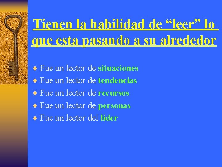 Tienen la habilidad de “leer” lo que esta pasando a su alrededor ¨ Fue