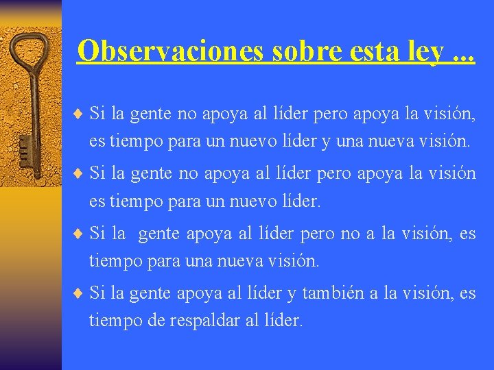 Observaciones sobre esta ley. . . ¨ Si la gente no apoya al líder