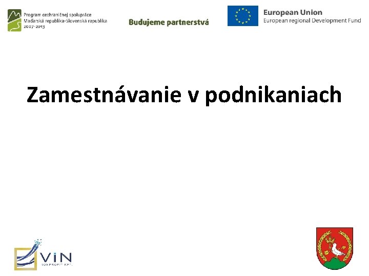Zamestnávanie v podnikaniach Zamestnávanie v podnikaniach
