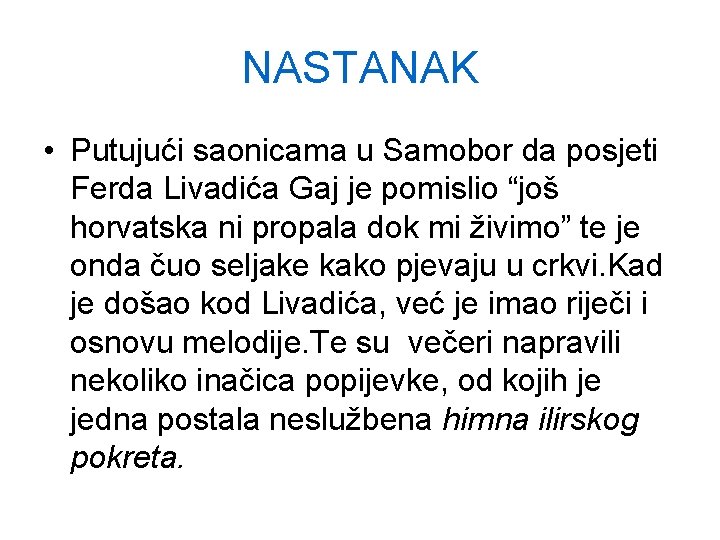 NASTANAK • Putujući saonicama u Samobor da posjeti Ferda Livadića Gaj je pomislio “još