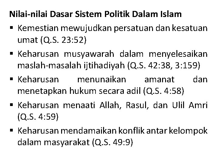 Nilai-nilai Dasar Sistem Politik Dalam Islam § Kemestian mewujudkan persatuan dan kesatuan umat (Q.