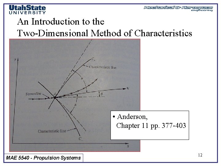 An Introduction to the Two-Dimensional Method of Characteristics • Anderson, Chapter 11 pp. 377