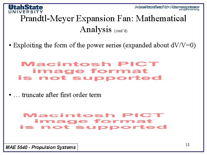 Prandtl-Meyer Expansion Fan: Mathematical Analysis (cont’d) • Exploiting the form of the power series