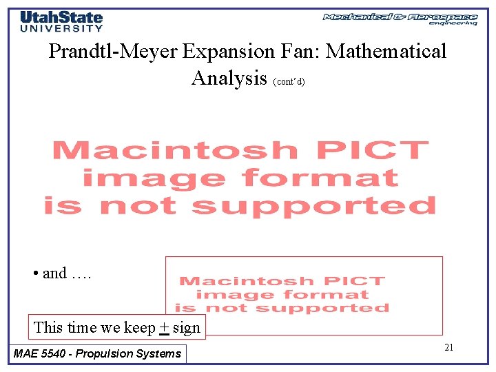 Prandtl-Meyer Expansion Fan: Mathematical Analysis (cont’d) • and …. This time we keep +