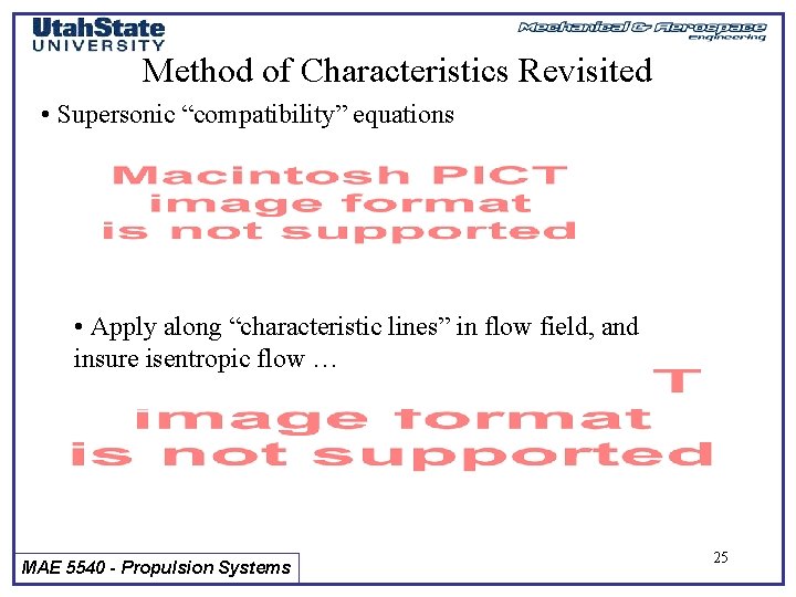 Method of Characteristics Revisited • Supersonic “compatibility” equations • Apply along “characteristic lines” in