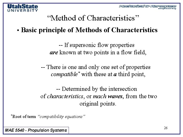 “Method of Characteristics” • Basic principle of Methods of Characteristics -- If supersonic flow