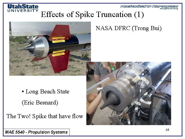 Effects of Spike Truncation (1) NASA DFRC (Trong Bui) • Long Beach State (Eric