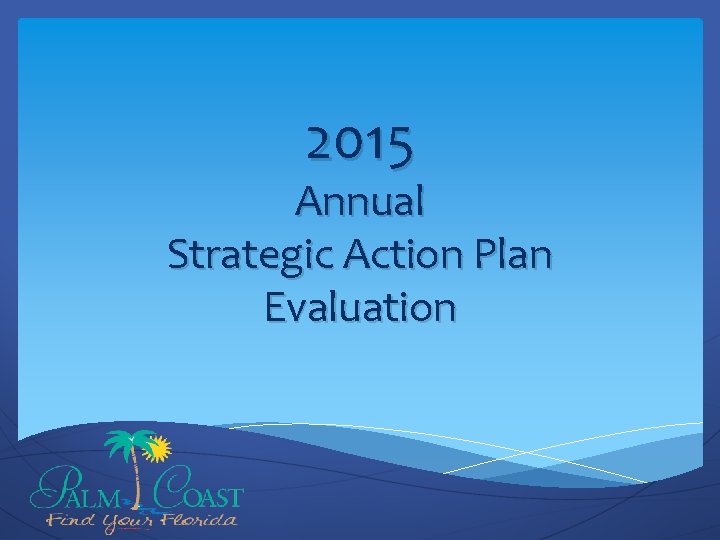 2015 Annual Strategic Action Plan Evaluation 