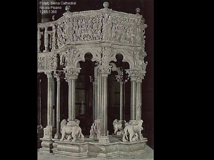 Pulpit, Siena Cathedral Nicola Pisano 1265 -1268 