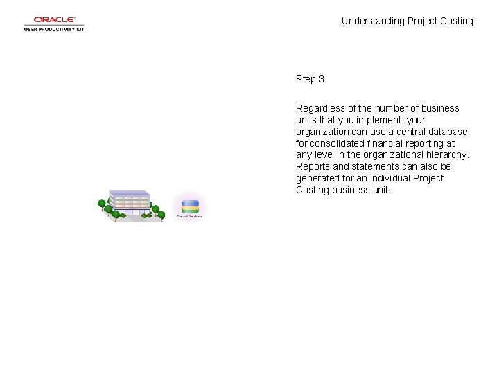 Understanding Project Costing Step 3 Regardless of the number of business units that you