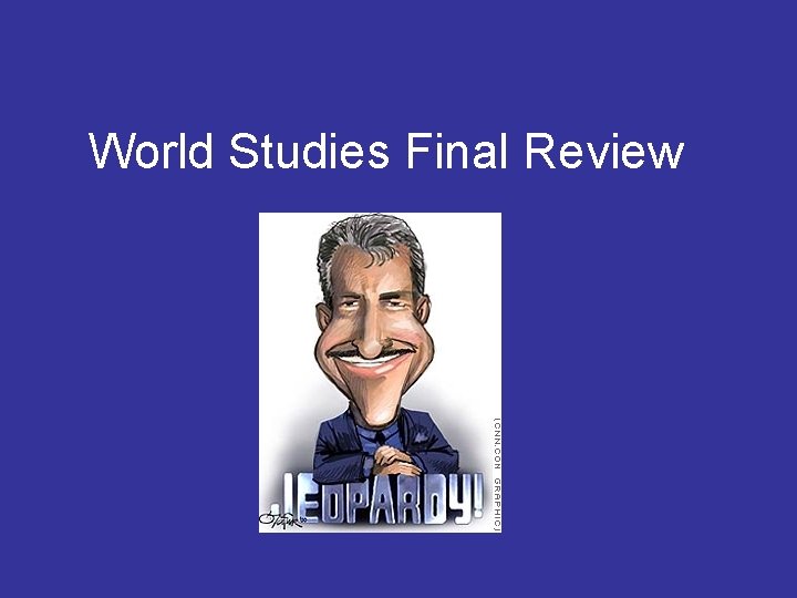 World Studies Final Review 